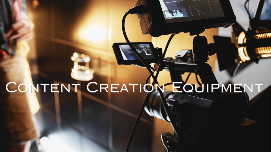 The future of content Creation with the right equipment